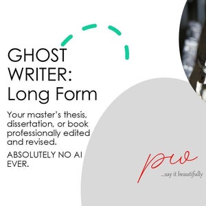 May include: Image features the text "GHOST WRITER: Long Form" with additional text about editing theses and books. A vintage typewriter key is in the upper right corner. The logo "pwe...say it beautifully" is in the lower right corner.