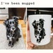 Custom Pet Portrait Mug | Dog Coffee Mug | Pet Coffee Cup | Mother Gift Idea | Custom Cup | Personalized Mug | Dog Lover Gift For Her | Mug 