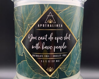 You Can't Do Epic Shit With Basic People