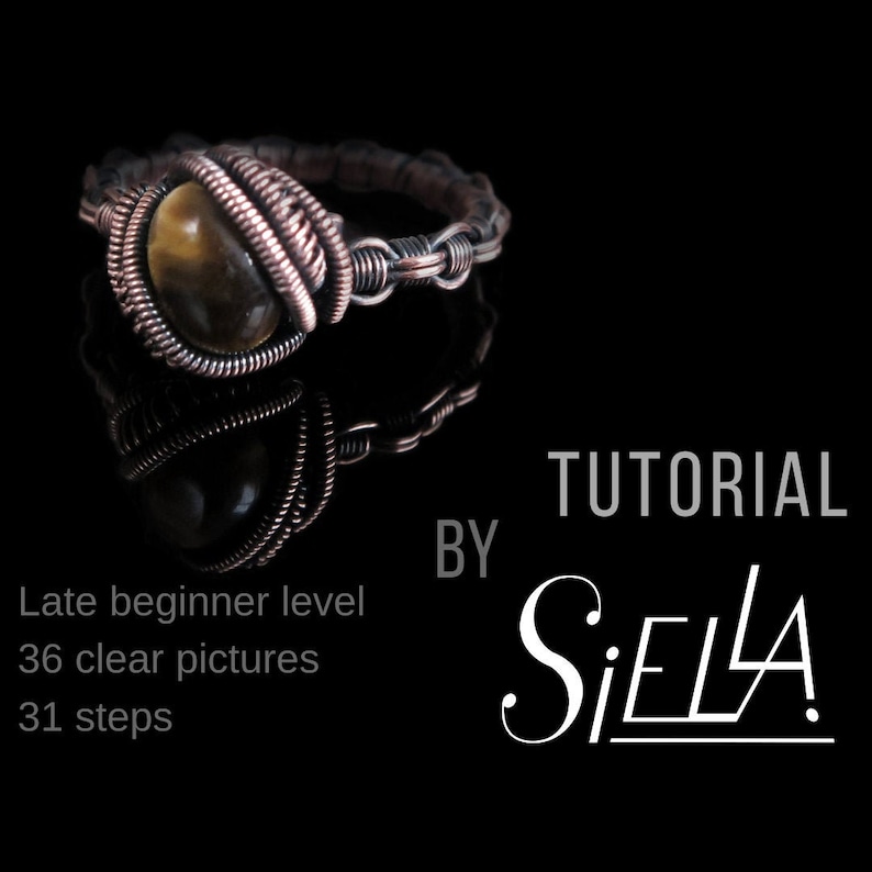 May include: A handmade ring featuring a tiger's eye gemstone, encased in copper wire. The ring has a woven band and detailed wire wrapping around the stone. The image also includes the text "Tutorial by Siella."