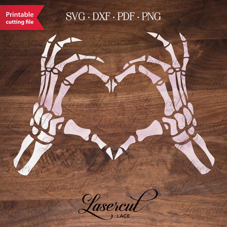 May include: Two white skeleton hands forming a heart shape. The image is on a brown wooden background with the text "Lasercut Lace" at the bottom.
