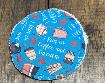 Coffee and Sarcasm Cotton Round