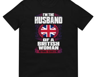 I'm The Husband Of A British Woman - Short-Sleeve Unisex T-Shirt