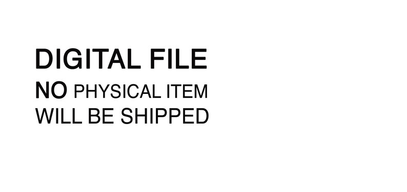 May include: Digital file, no physical item will be shipped.