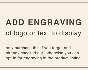 Add Engraving on your display - Logo or text