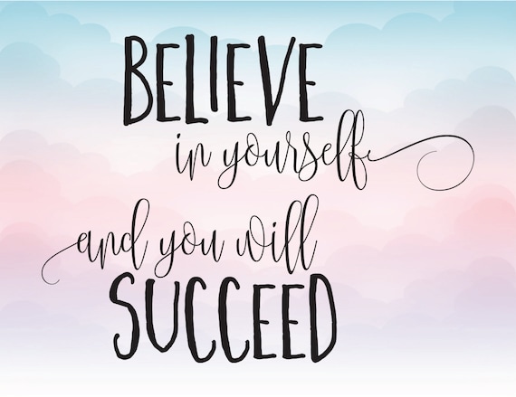 Image result for believe in yourself