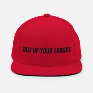 Embroidered ‘Out of Your League’ Snapback Hat- Black Lettering