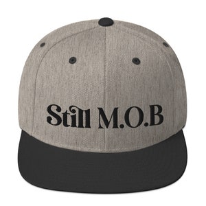 Embroidered &#39;Still M.O.B&#39; Snapback Hat- Black Lettering