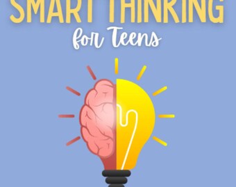 Puede incluir: Un fondo azul claro con el texto "SMART THINKING for Teens" en amarillo. Una bombilla con un cerebro rosa en un lado y una bombilla amarilla en el otro.