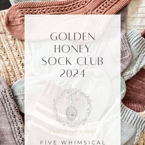 May include: A close-up of a collection of colorful knitted socks with a white text overlay that reads "Golden Honey Sock Club 2024" and "Five Whimsical Knitting Patterns for Romantics".