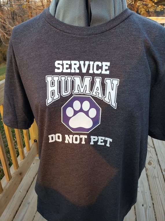 Funny | Service Human | Do Not Touch | Service Dog | Pet | Parent | Gift | Cool | Stylish | T-shirt