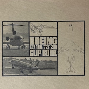 May include: A black and white Boeing 727-100/727-200 clip book cover. The cover features images of the aircraft, including a front view, a line drawing, and a plane taking off. The text "BOEING 727-100/727-200 CLIP BOOK" is displayed.