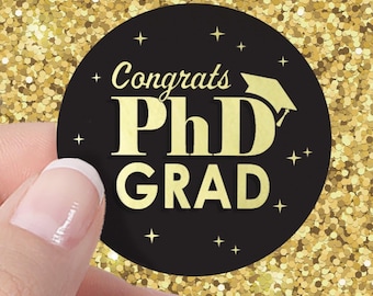 Black and Gold PhD Graduation Stickers, Graduation Party Stickers 2026 Party Favor Bag Circle Labels, Congrats Grad, Doctorate Decor