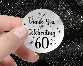 Thank You for Celebrating 60 Silver Black Stickers, Happy 60th Birthday Idea, 60th Wedding Anniversary, Party Favor Labels for Men, Dad