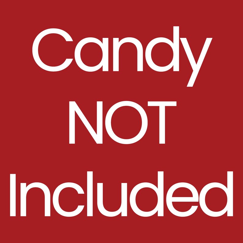 May include: A red background with the white text "Candy NOT Included". The text is in a sans-serif font. The image is a simple graphic, likely used to indicate that candy is not part of a product.
