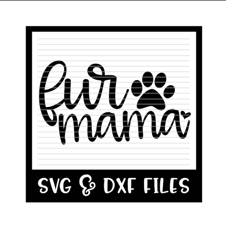 Download Fur Mama Cut File DXF & SVG Files Silhouette Cameo Cricut | Etsy