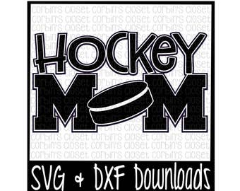 Hockey Mom SVG Cut File - DXF & SVG Files - Silhouette Cameo, Cricut