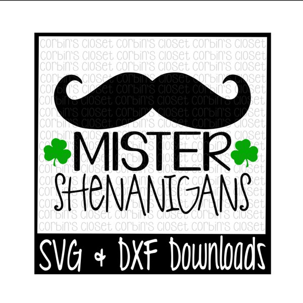 St Patricks SVG * Mister Shenanigans * Mustache * St Patrick's Cut File - SVG & DXF Files - Silhouette Cameo, Cricut