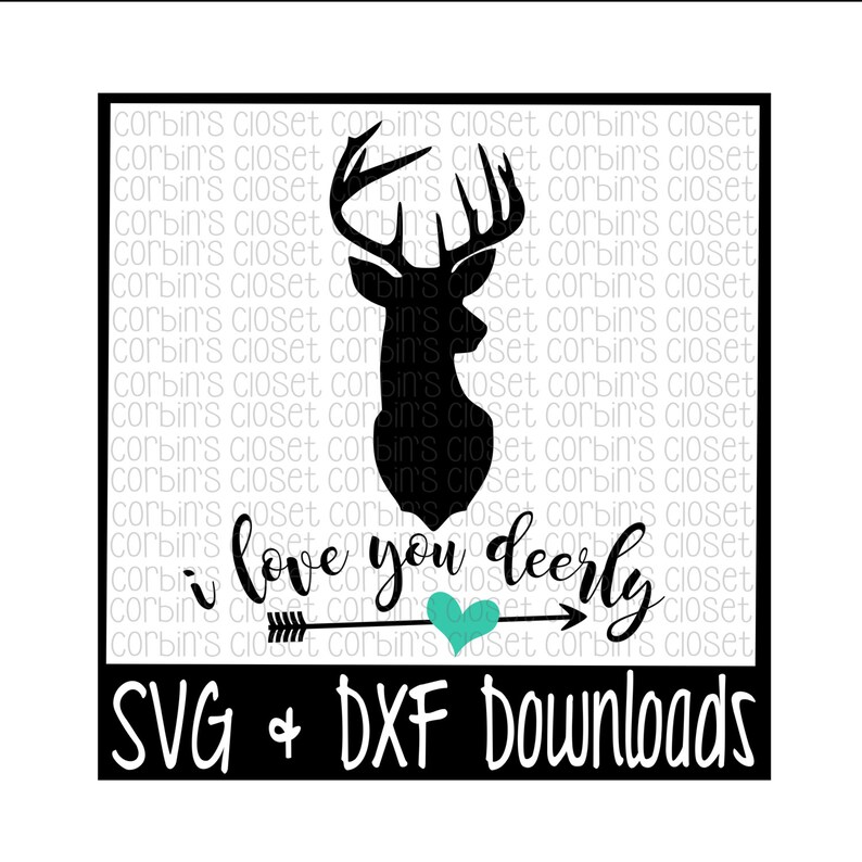 Deer SVG I Love You Deerly Cut File SVG &amp; DXF Files - Etsy