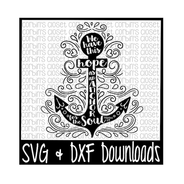 Hope As An Anchor For The Soul Cutting File - DXF & SVG Files - Silhouette Cameo, Cricut