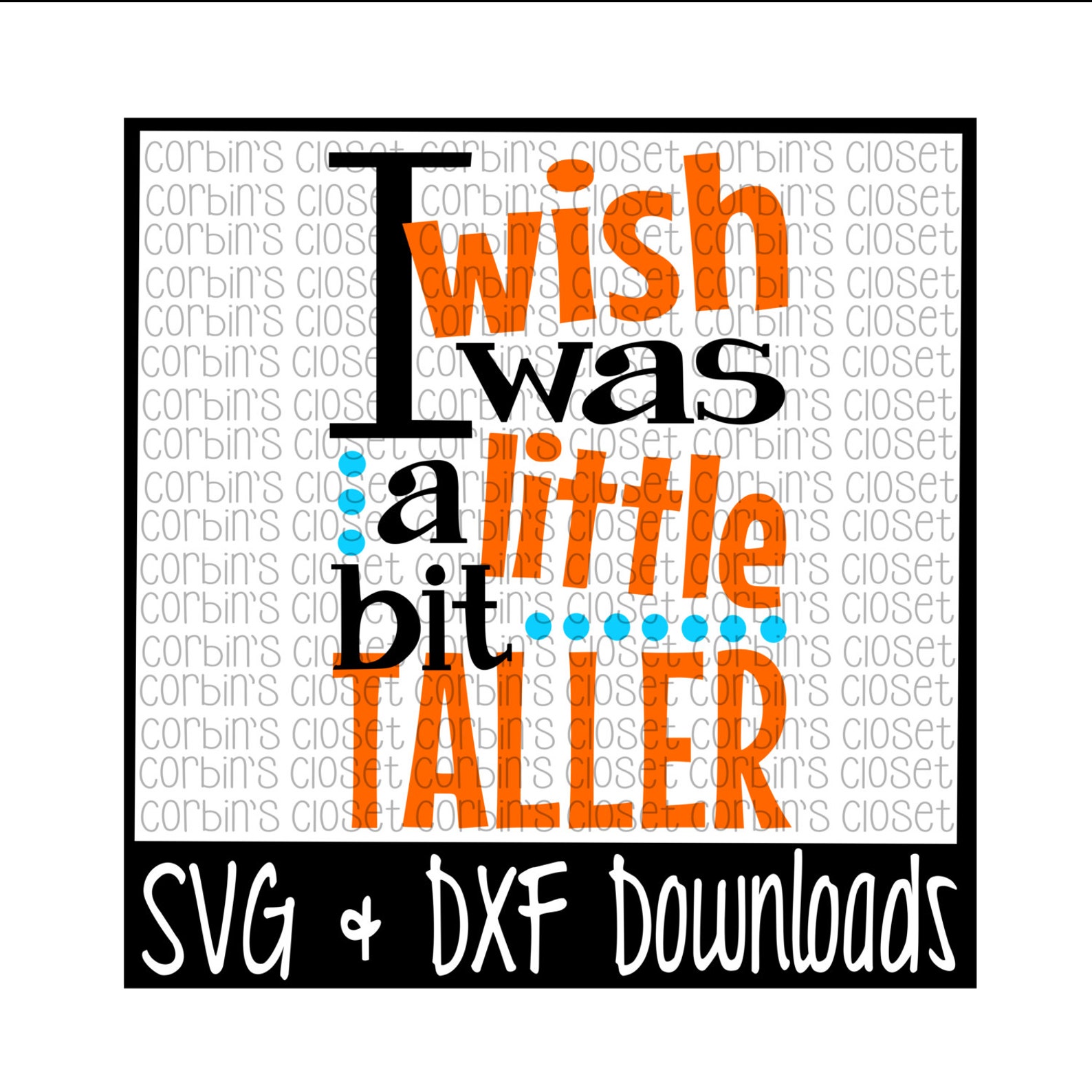 Wish I Was A Little Bit Taller Taller Funny Kid Cut File Etsy