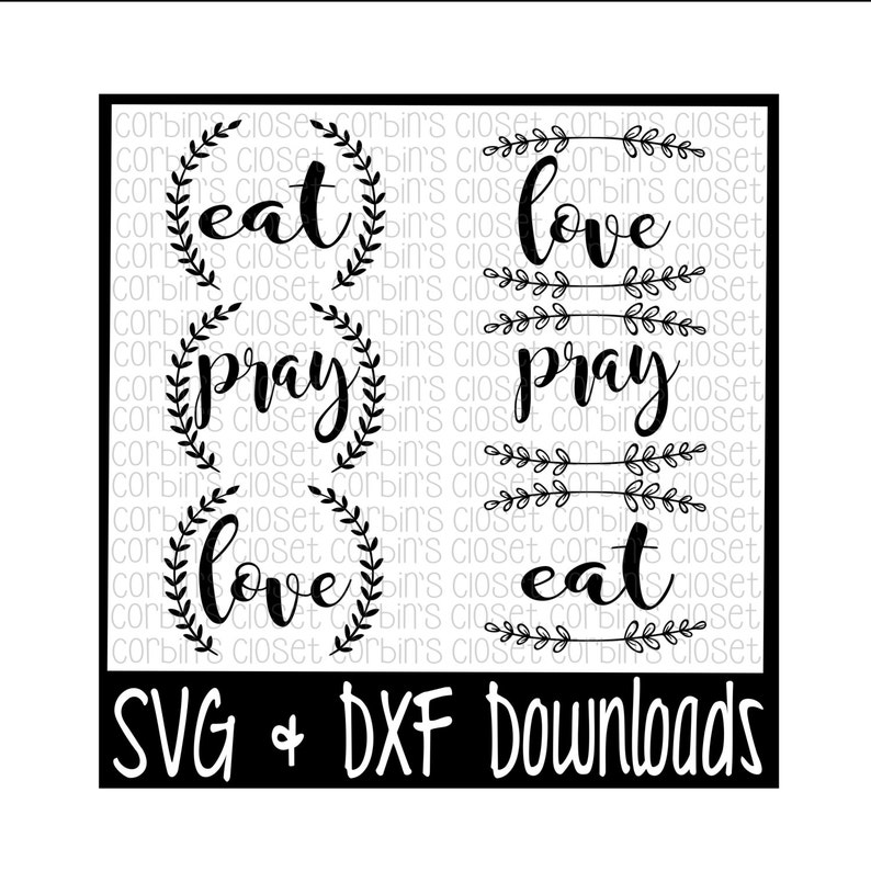 Cooking SVG Kitchen SVG Eat Pray Love Cut File SVG & dxf ...