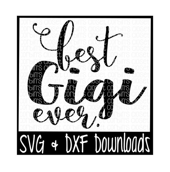 Free Free 184 Best Gigi Svg SVG PNG EPS DXF File