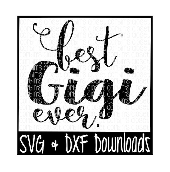 Free Free 184 Best Gigi Svg SVG PNG EPS DXF File