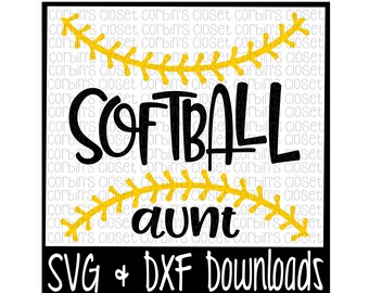 Softball Aunt SVG Cut File - DXF & SVG Files - Silhouette Cameo, Cricut