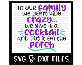 In Our Family We Don't Hide Crazy Cut File - DXF, SVG & Printable Files - Silhouette Cameo, Cricut