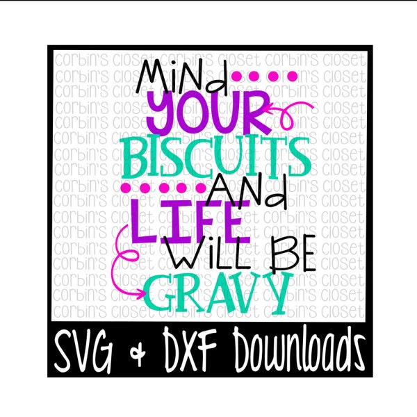 Biscuits et sauce SVG * esprit vos Biscuits et la vie sera sauce coupe fichier - SVG & fichiers DXF - Silhouette Cameo/Cricut