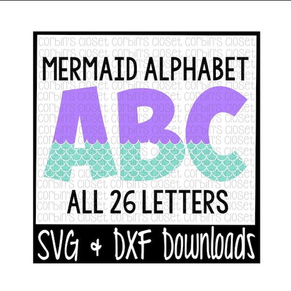 Mermaid Alphabet * Mermaid Pattern Cut File - SVG & DXF Files - Silhouette Cameo, Cricut