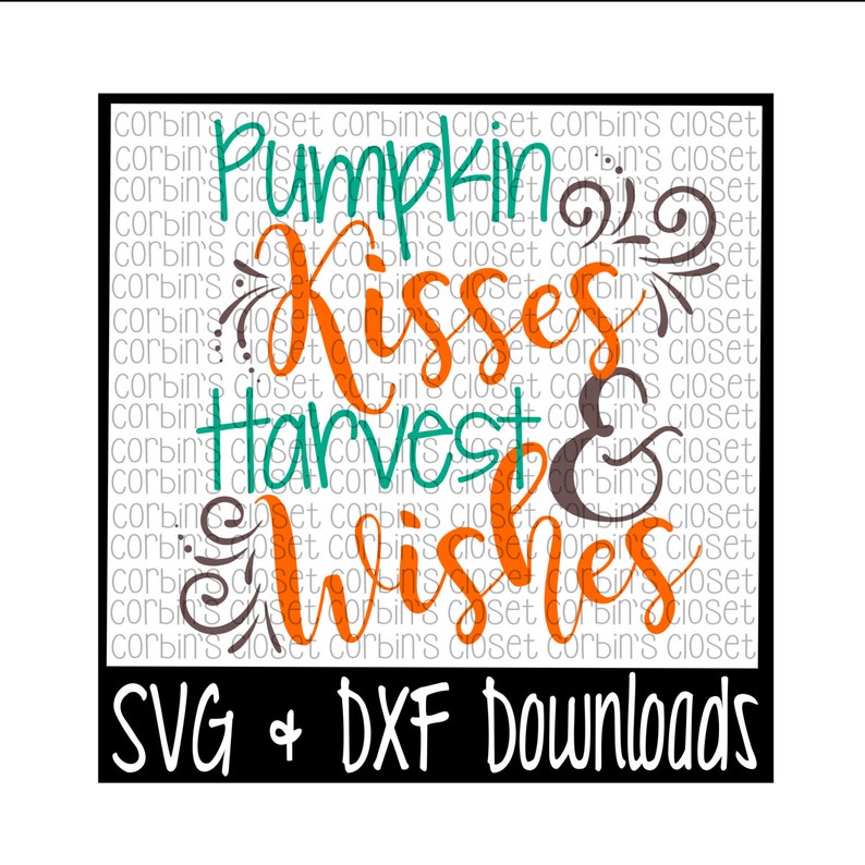 Download Pumpkin Kisses and Harvest Wishes Cutting File SVG & DXF ...