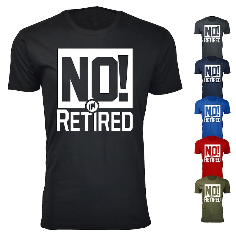 Men/'s NO Im RETIRED Graphic T-shirts