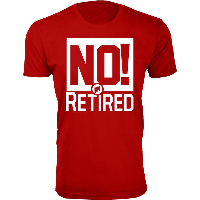 Men/'s NO Im RETIRED Graphic T-shirts