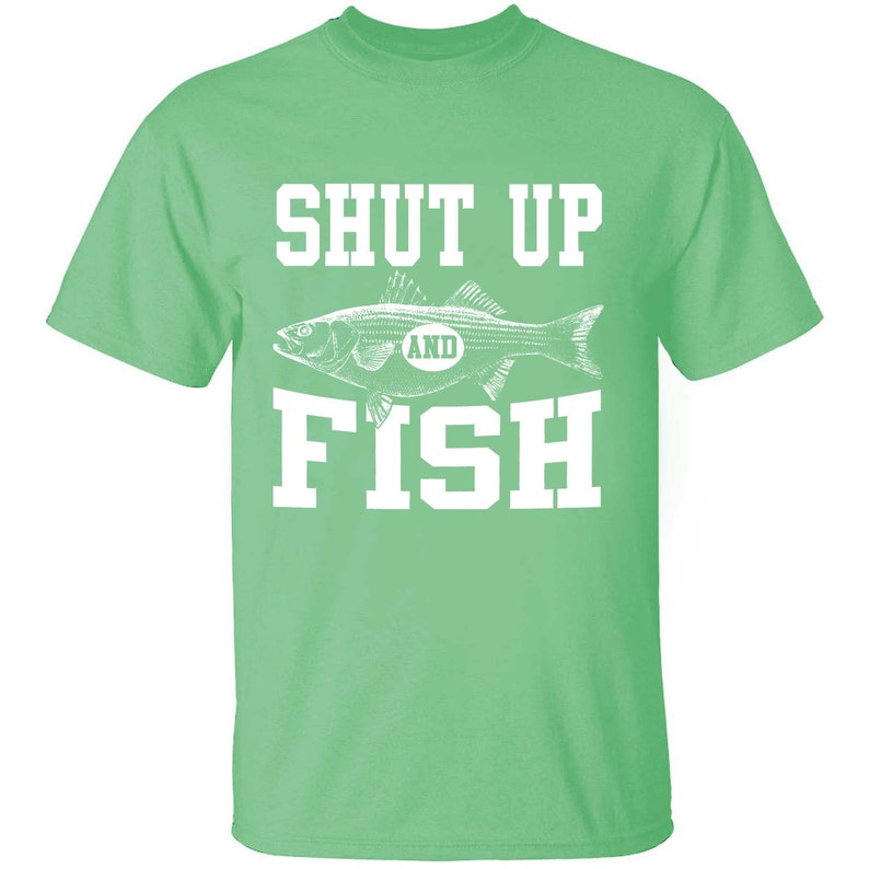 Shut up and Fish Graphic T shirt FREE SHIPPING | Etsy