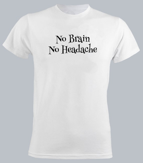 No Brain No Headache Men T Shirt Funny Sarcastic Noob Irony Etsy - smoke or noob saibot shirt roblox