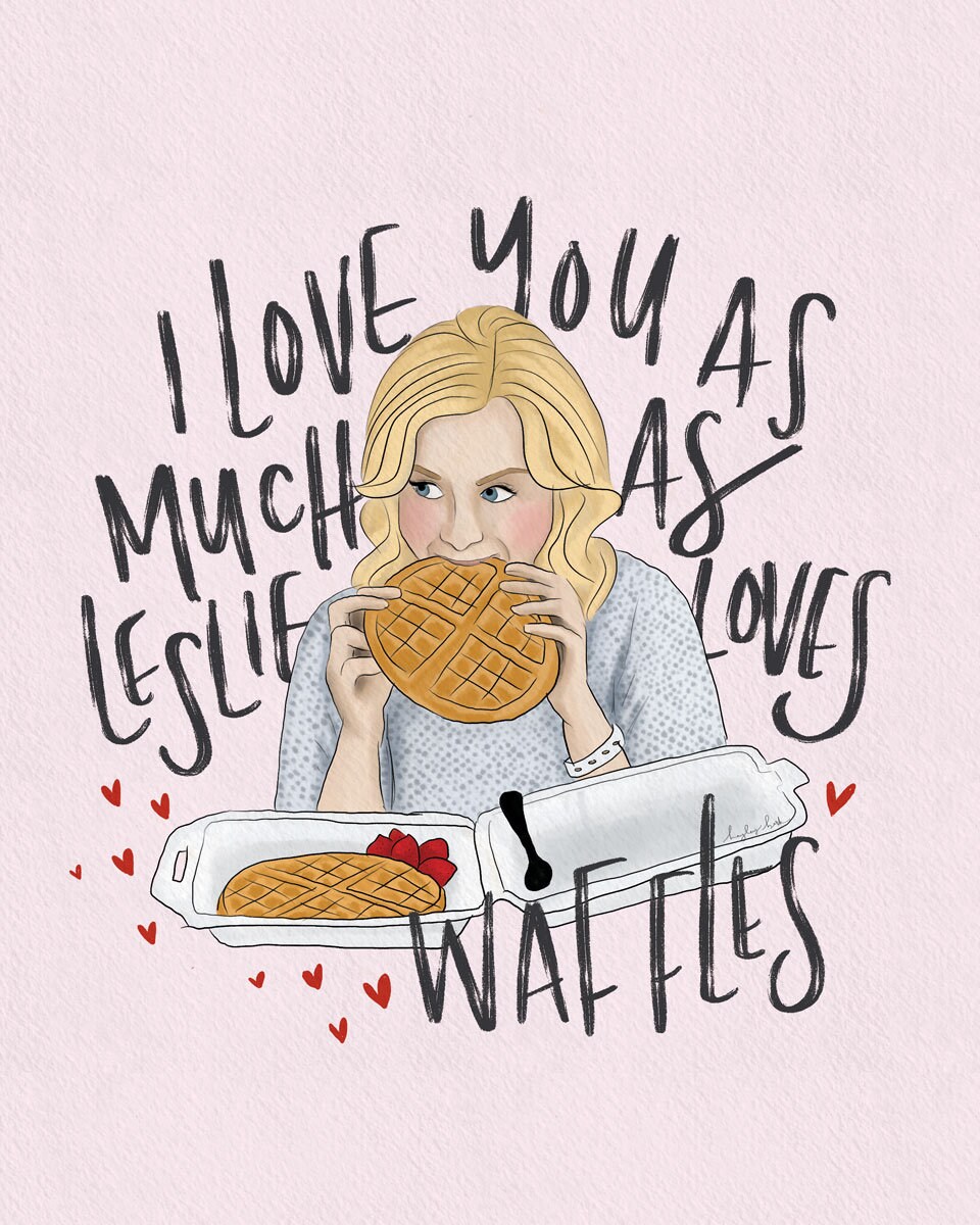 Leslie Knope Digital Print Parks and Rec Quote Waffle Love I Love You
