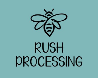 RUSH Processing - 5 Business Days Production + Shipping Time