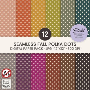 May include: A digital paper pack featuring 12 seamless patterns with white polka dots on various fall-colored backgrounds including rust, mustard, olive, plum, and brown. The text reads 12 SEAMLESS FALL POLKA DOTS DIGITAL PAPER PACK JPG 12"X12" 300 DPI.