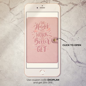 May include: A pink leather phone case with the text "The Harder You Work The Better You Get" in pink and white lettering. The case has a gold button on the side.