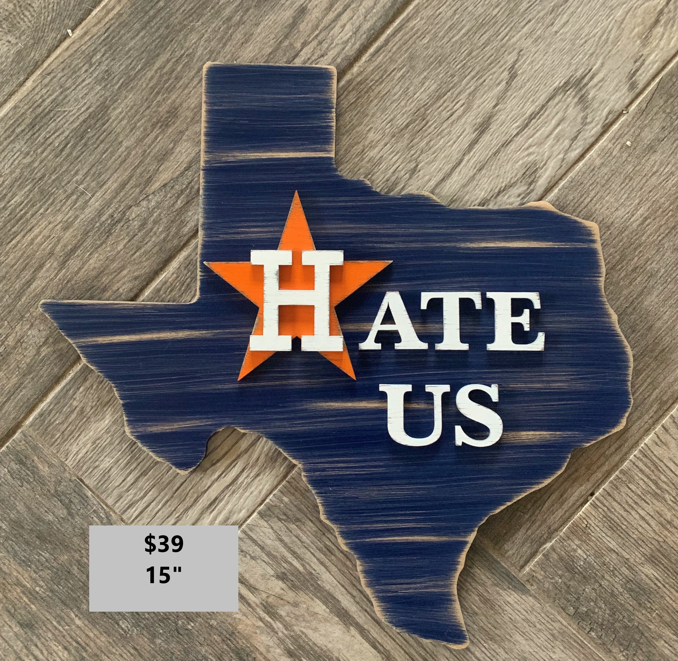 Houston Astros Hate Us Rustic Sign