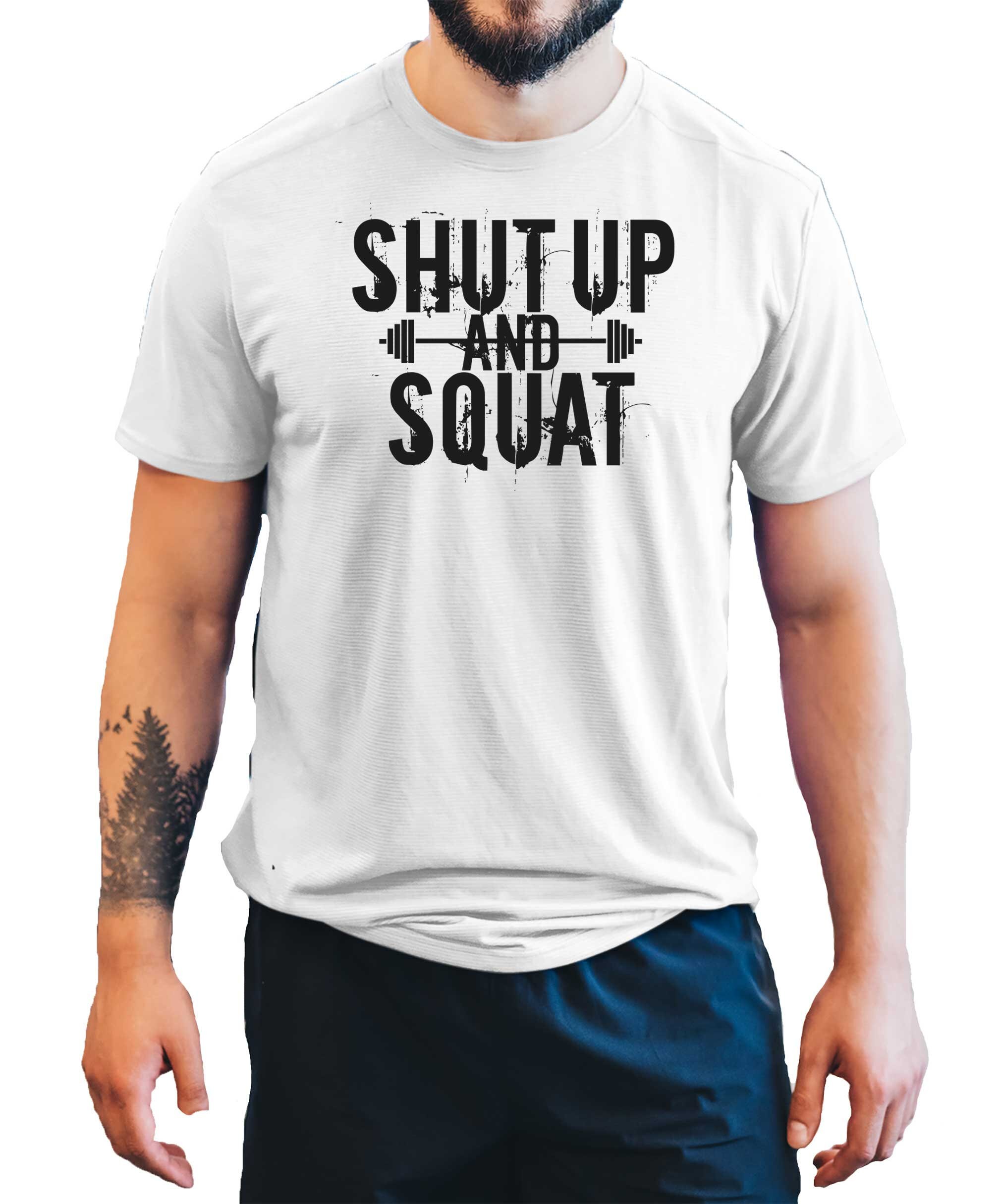 Image of Shut Up & Squat Men's T-Shirt Fitness Gym Top Training Bodybuilding Shirt