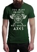 Too Many Idiots Not Enough Axes Vikings T-Shirt Valhalla Tee Shirt Norway Norse Mythology Viking Shirt Unisex Warrior 