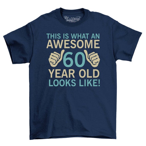 This Is What 60 Years & Awesome Looks Like T-Shirt This Is What 60 Years & Awesome Looks Like T-Shirt