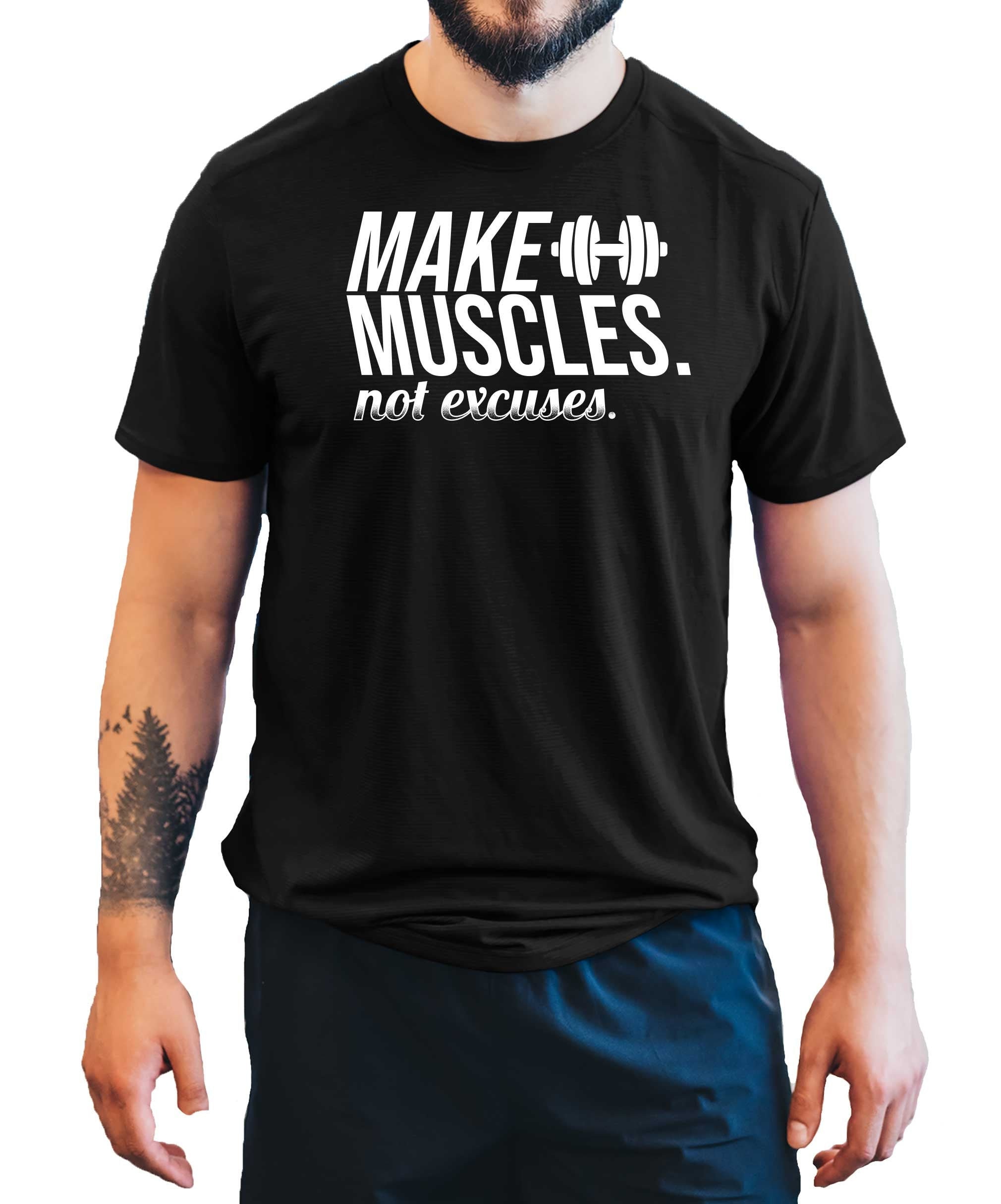 Image of Make Muscles Not Excuses Men's T-Shirt Gym Top Active Wear Training Bodybuilding Shirt