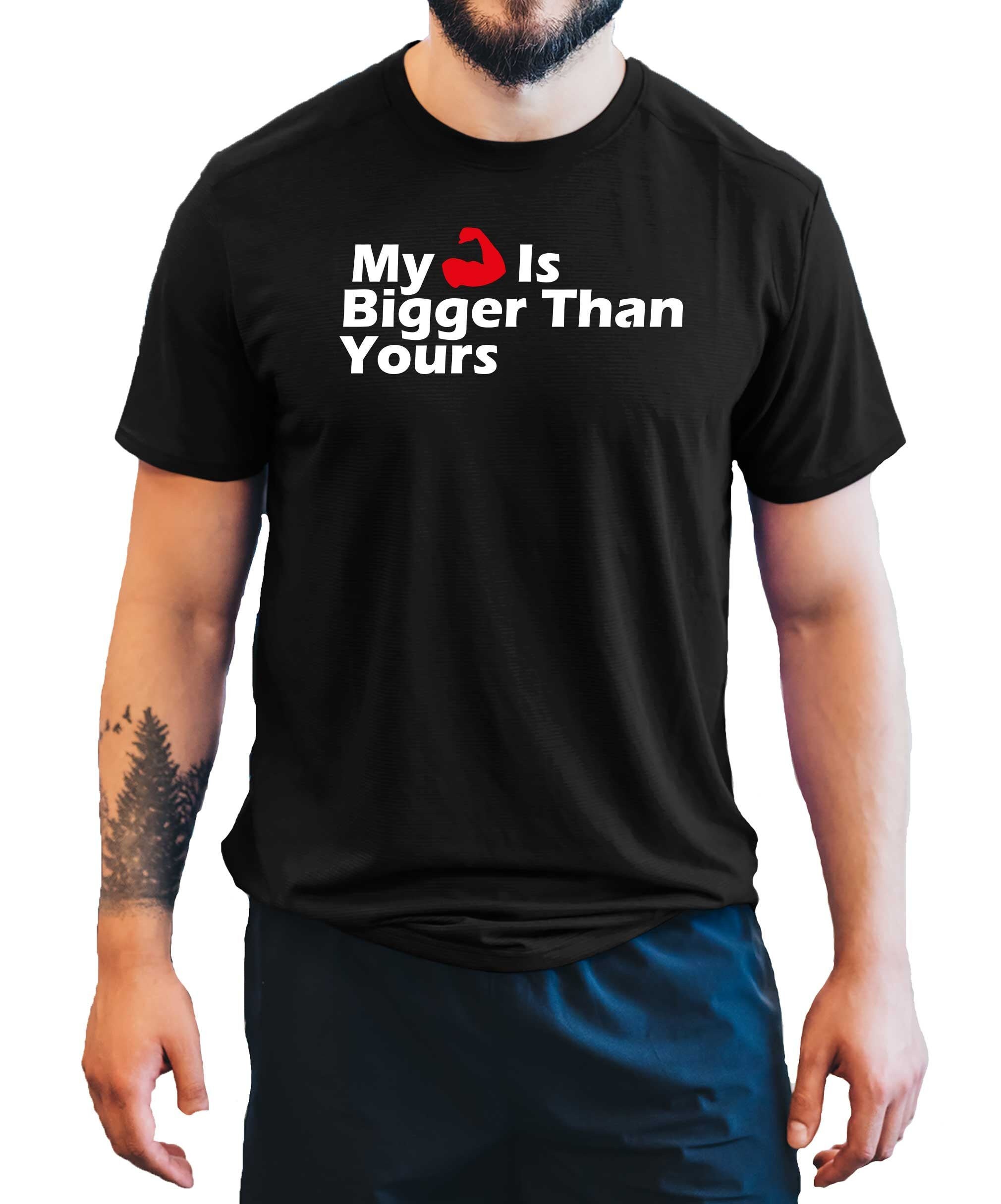 Image of My Arm Is Bigger Men's T-Shirt Gym Top Active Wear Training Bodybuilding Shirt