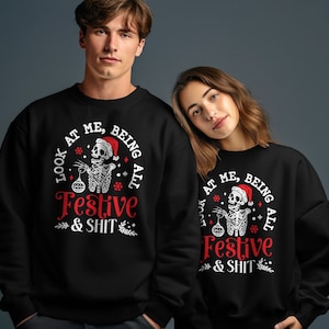 look at me being all festive funny christmas skeleton Sweatshirt | Funny Skeleton Snow Santa Hat Xmas Gift Jumper Ugly Sweater Unisex