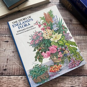 1979 The Story of England’s Flora by Edward Hyams; Vintage Book with Dust Jacket
