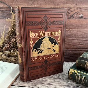 The Story of Dick Whittington The Famous Lord Mayor of London Antique Victorian Illustrated Book...Published by Virtue and Co
